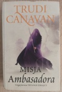 Misja Ambasadora - Trudi Canavan | książka | Trylogia Zdrajcy