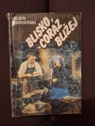 Albin Siekierski Blisko, coraz bliżej