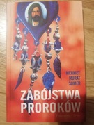 Zabójstwa proroków - Mehmet Murat Somer 