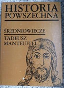 Historia powszechna. Średniowiecze, Manteuffel T.