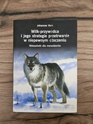 Wilk-przywódca i jego strategie przetrwania w niepewnym otoczeniu