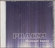 MICHAEL JONES - Praizm (NEW AGE)
