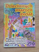 Dziecinnych marzeń świat. Książka z nutami