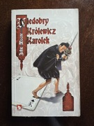 książka "Niedobry Królewicz Karolek" J. Moore