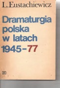 DRAMATURGIA POLSKA W LATACH 1945-77