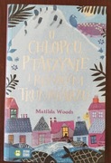 O chłopcu, ptaszynie i pewnym trumniarzu - Matilda Woods