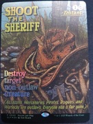 Shoot The Sheriff \\ M:TG 