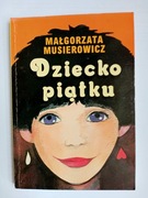 Małgorzata Musierowicz - Dziecko piątku - Jeżycjada Akapit Press