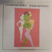 Stanisław Sojka - Radioaktywny 1989 NM Winyl
