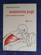Anatomia jogi. Praca mięśni w jodze+  gratis Joga&