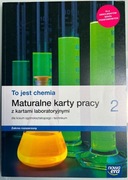 To jest chemia 2. Maturalne karty pracy. Zakres rozszerzony. 2021