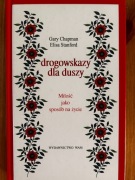 Drogowskazy dla duszy. Gary Chapman, Elisa Stanford.