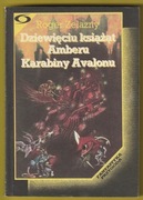 ROGER ZELAZNY - DZIEWIĘCIU KSIĄŻĄT AMBERU , KARABINY AVALONU - 1989