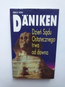 ERICH von DANIKEN Dzień Sądu Ostatecznego Trwa Od Dawna ŚWIAT KSIĄŻKI 1996r