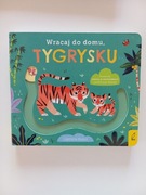 Wracaj do domu tygrysku