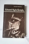 Edward Rydz-Śmigły. Działalność wojskowa i polityczna