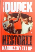 Dudek o historii Narodziny III RP