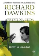 Apetyt na cuda. Przepis na uczonego R Dawkins