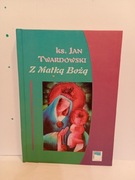 Z Matką Bożą (książka) Jan Twardowski