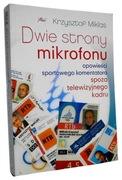 Dwie strony mikrofonu Krzysztof Miklas