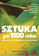 Sztuka po 1900 roku. Modernizm. Antymodernizm