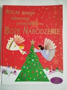 Wielka księga dekoracji i przepisów na Boże Narodzenie.