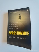 SPROSTOWANIE. RENEE KNIGHT