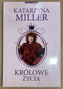 Katarzyna Miller Królowe życia