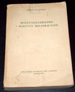Maszynoznawstwo i maszyny melioracyjne Calikowski 