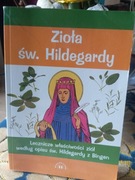 ZIOŁA św. HILDEGARDY - lecznicze właściwości ziół