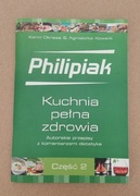 PHILIPIAK--KUCHNIA PEŁNA ZDROWIA--część 2