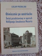 Oświecenie po austriacku. Świat przedstawiony w operach W.A. Mozarta
