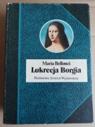 Maria Bellonci Lukrecja Borgia 