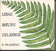 Maria Polakowska, Leśne rośliny zielarskie
