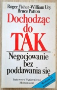 Dochodząc do TAK - Negocjowanie bez poddawania się