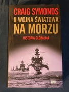 Craig Symonds II Wojna światowa na morzu Historia globalna