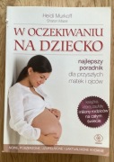 W oczekiwaniu na dziecko książka - wydanie VII - zmieniona - jak nowa 2015