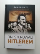 Oni sterowali Hitlerem Jean Paul Bled