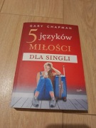5 JĘZYKÓW MIŁOŚCI dla singli - Gary Chapman