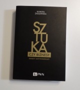 Sztuka czy biznes sekrety antykwariuszy Dorota Żaglewska