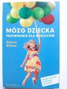 Mózg Dziecka - Alvaro Bilbao