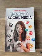 Zrozumieć Social Media Artur Roguski