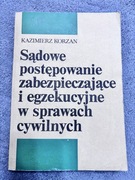 Sądowe postępowanie zabezpieczające i egzekucyjne w sprawach cywilnych 