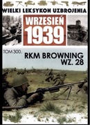 WLU Wielki Leksykon Uzbrojenia Wrzesień 1939 RKM Browning wz.28 300