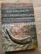 Jan Ernest Benno, Róg strażniczy z Koszalina