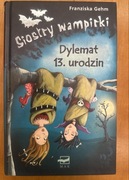 Siostry wampirki - Dylemat 13 urodzin