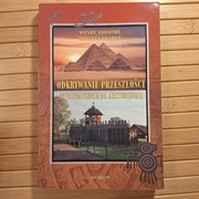 Odkrywanie przeszłości. Wprowadzenie do archeologii