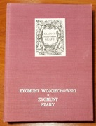 Zygmunt Stary (1506-1548) -  Zygmunt Wojciechowski