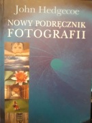Nowy podręcznik fotografii John Hedgecoe
