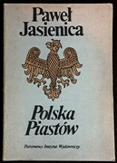 Polska Piastów. Paweł Jasienica.